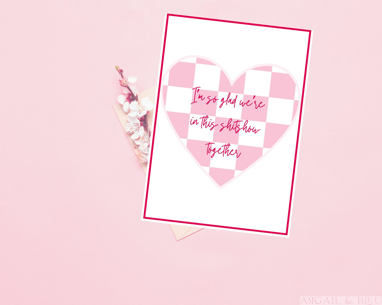 I'm So Glad We're in This ShitShow Together Love Card | Valentines Day | Funny Card | Boyfriend/Girlfriend, BFF, Friendship Card, Galentines